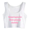 House Of Dasein Impregnate This Pussy Daddy Design Sugar Baby Slim Crop Top Erotic Clothing - White - Xxl