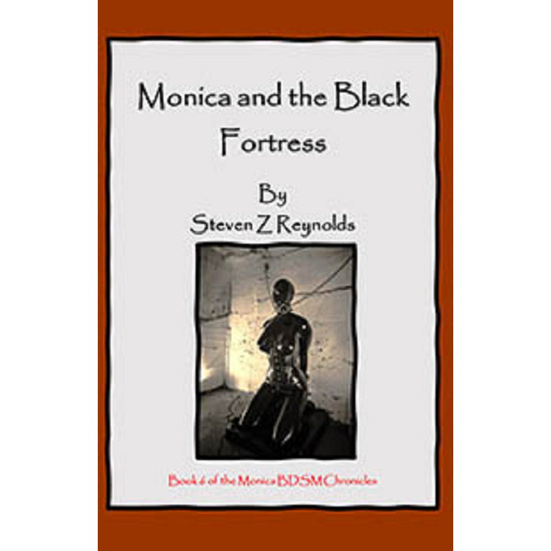 House Of Dasein Book 5: Monica's Travels - Enemy Territory By Steven Z Reynolds 2023 Bondage/Bdsm Thrillers - Ebook