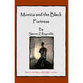 House Of Dasein Book 6: Monica And The Black Fortress By Steven Z Reynolds 2023 Bondage/Bdsm Thrillers - Paper Back